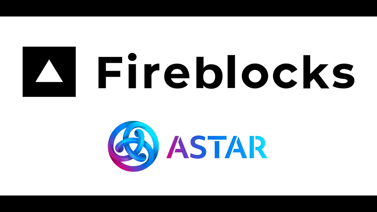 Fireblocks 集成 Astar 網絡，促進機構安全 DeFi 訪問