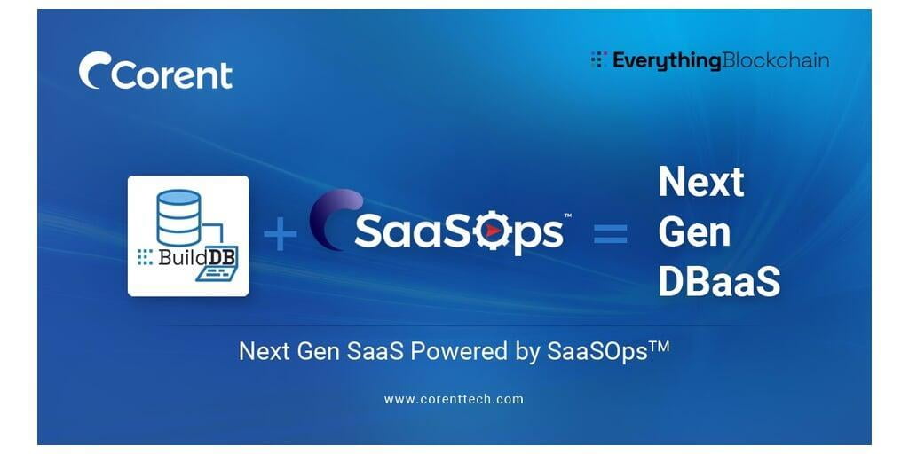 Corent 的 SaaSOps™ 為 AWS 雲和 AWS 雲市場上的 Everything Blockchain 下一代“數據庫即服務”提供支持